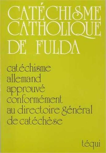 Couverture du livre « Catéchisme catholique de Fulda » de  aux éditions Tequi