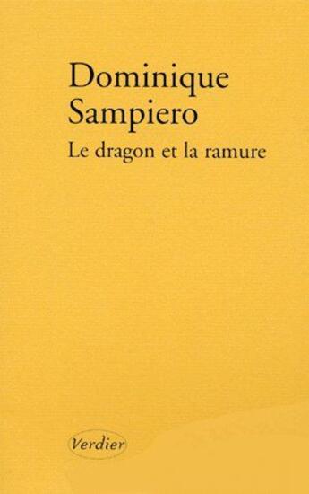 Couverture du livre « Le dragon et la ramure » de Dominique Sampiero aux éditions Verdier