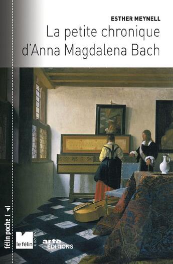 Couverture du livre « La petite chronique d'Anna Magdalena Bach » de Meynell aux éditions Felin