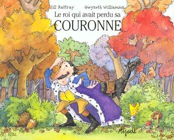 Couverture du livre « Roi qui avait perdu sa couronne » de Williamson aux éditions Mijade