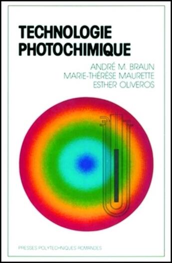 Couverture du livre « Technologie photochimique » de Braun aux éditions Ppur