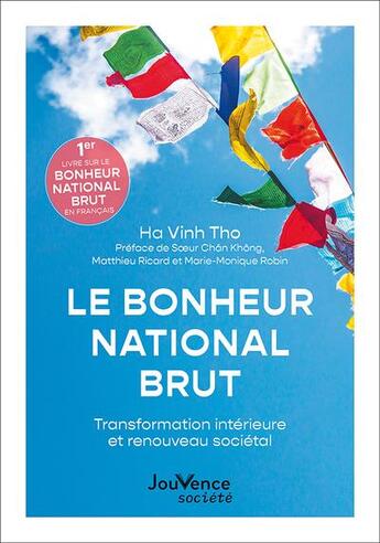 Couverture du livre « Le bonheur national brut : transformation intérieure et renouveau sociétal » de Ha Vinh Tho aux éditions Jouvence