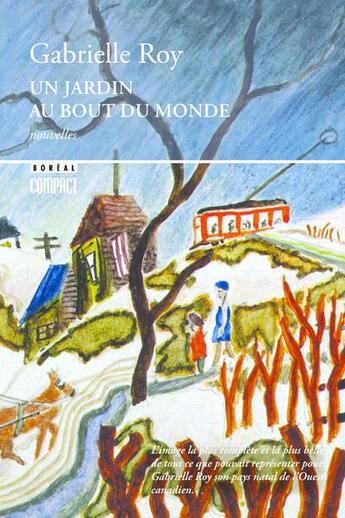 Couverture du livre « Un jardin au bout du monde » de Gabrielle Roy aux éditions Boreal