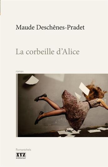 Couverture du livre « La corbeille d'alice » de Deschenes Pradet Mau aux éditions Xyz