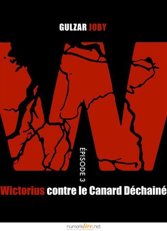 Couverture du livre « Wictorius contre le Canard Déchaîné t.3 » de Gulzar Joby aux éditions Numeriklivres