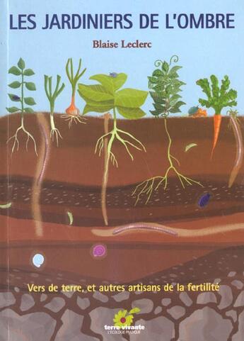 Couverture du livre « Les jardiniers de l'ombre » de Blaise Leclerc aux éditions Terre Vivante