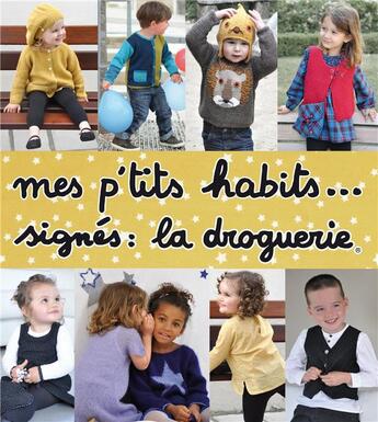 Couverture du livre « Mes p'tits habits... signés : la droguerie » de Collectif La Droguer aux éditions La Droguerie Editions