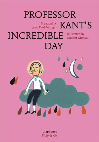 Couverture du livre « Professor Kant's incredible day » de Laurent Moreau et Jean-Paul Mongin aux éditions Diaphanes