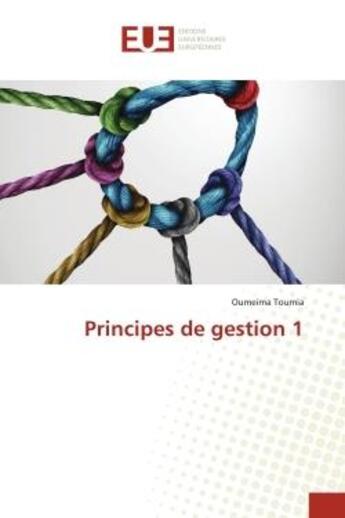 Couverture du livre « Principes de gestion 1 » de Toumia Oumeima aux éditions Editions Universitaires Europeennes