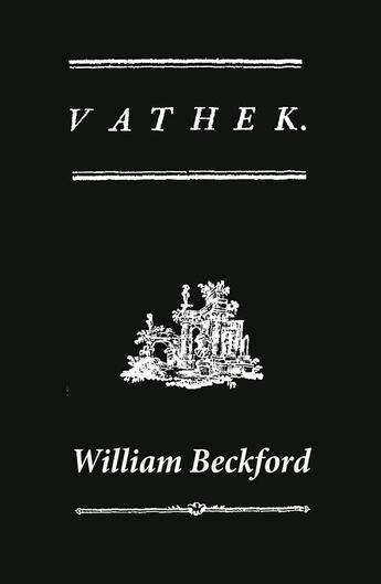 Couverture du livre « Vathek (A Gothic Novel: the Original Translation by Reverend Samuel Henley) » de William Beckford aux éditions E-artnow