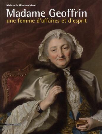 Couverture du livre « Madame Geoffrin ; une femme d'affaires et d'esprit » de  aux éditions Silvana