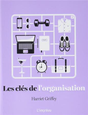 Couverture du livre « Les clés de l'organisation » de Harriet Griffey aux éditions L'imprevu