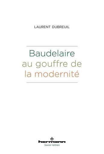 Couverture du livre « Baudelaire au gouffre de la modernité » de Laurent Dubreuil aux éditions Hermann