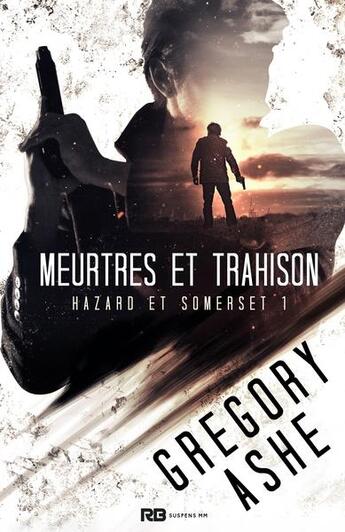 Couverture du livre « Hazard et Somerset t.1 : meurtres et trahison » de Gregory Ashe aux éditions Reines-beaux