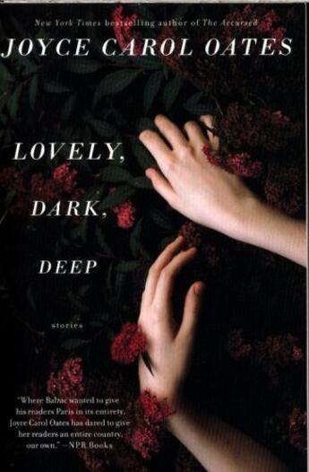 Couverture du livre « Lovely, dark, deep » de Joyce Carole Oates aux éditions 