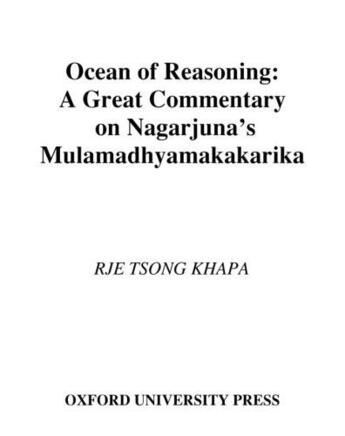 Couverture du livre « Ocean of reasoning: a great commentary on nagarjuna's mulamadhyamakaka » de Ngawang Samten aux éditions Editions Racine