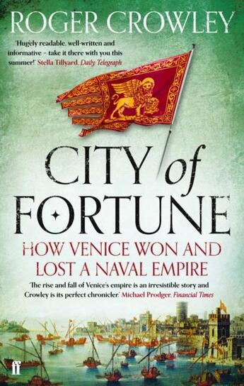 Couverture du livre « City of fortune: how venice won and lost a naval empire » de Roger Crowley aux éditions Faber Et Faber