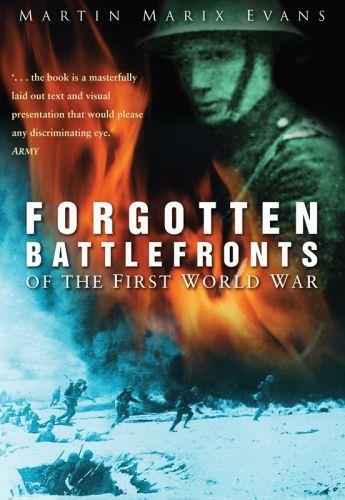 Couverture du livre « Forgotten Battlefronts of the First World War » de Marix-Evans Martin aux éditions History Press Digital