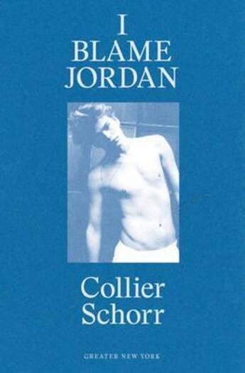 Couverture du livre « Collier schorr i blame jordan (greater new york) » de  aux éditions Dap Artbook