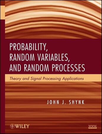 Couverture du livre « Probability, Random Variables, and Random Processes » de John J. Shynk aux éditions Wiley-interscience