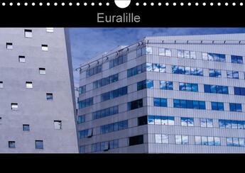 Couverture du livre « Euralille calendrier mural 2018 din a4 horizontal - le nouveau quartier des affair » de Delhalle B aux éditions Calvendo