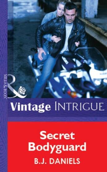 Couverture du livre « Secret Bodyguard (Mills & Boon Vintage Intrigue) » de B. J. Daniels aux éditions Mills & Boon Series