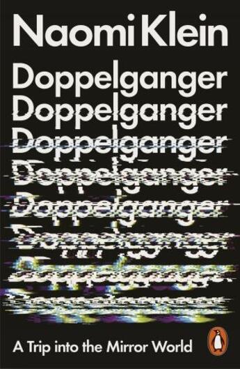 Couverture du livre « DOPPELGANGER - LONGLISTED FOR THE WOMEN''S PRIZE FOR NON FICTION » de Klein Naomi aux éditions Penguin