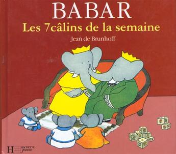 Couverture du livre « Les 7 calins de la semaine ; Babar t.2 » de Brunhoff Jean De aux éditions Le Livre De Poche Jeunesse