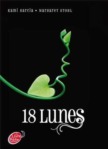 Couverture du livre « 18 lunes » de Kami Garcia et Margaret Stohl aux éditions Le Livre De Poche Jeunesse