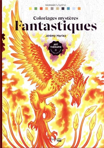 Couverture du livre « Art-thérapie ; Coloriages mystères : fantastiques » de Jeremy Mariez aux éditions Hachette Heroes