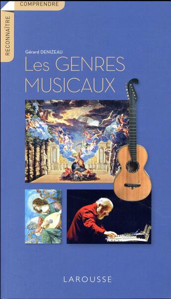 Couverture du livre « Les genres musicaux » de Gerard Denizeau aux éditions Larousse