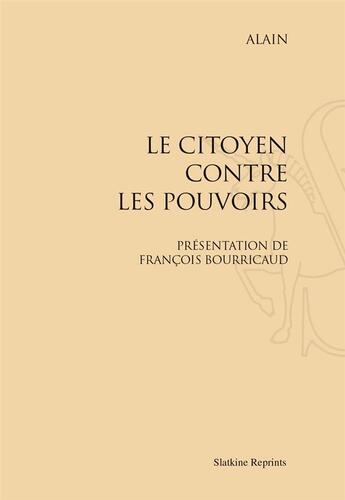 Couverture du livre « Le citoyen contre les pouvoirs » de Alain aux éditions Slatkine Reprints