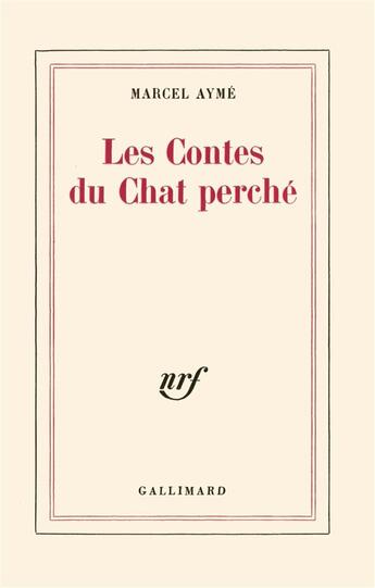 Couverture du livre « Les contes du chat perche » de Marcel Aymé aux éditions Gallimard