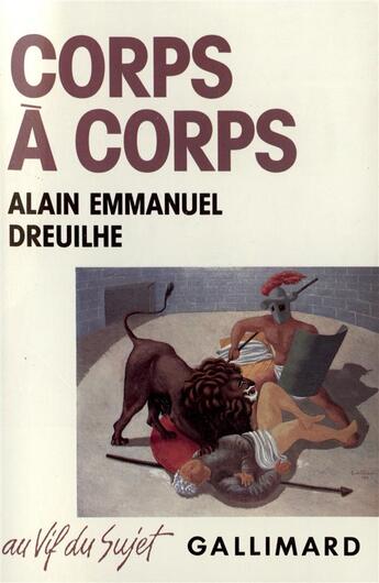 Couverture du livre « Corps à corps : Journal de SIDA » de Alain Emmanuel Dreuilhe aux éditions Gallimard