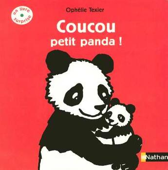 Couverture du livre « Coucou, Petit Panda » de Ophelie Texier aux éditions Nathan