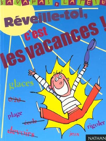 Couverture du livre « Reveille-Toi C'Est Les Vacances » de Laurence Gillot aux éditions Nathan