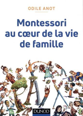 Couverture du livre « Montessori au coeur de la vie de famille » de Odile Anot aux éditions Dunod