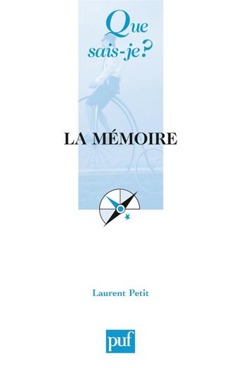 Couverture du livre « La mémoire » de Laurent Petit et Urbe Condita aux éditions Que Sais-je ?