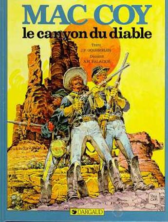 Couverture du livre « Mac Coy Tome 9 : le canyon du diable » de Antonio Hernandez Palacios et Jean-Pierre Gourmelen aux éditions Dargaud