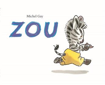 Couverture du livre « Zou » de Michel Gay aux éditions Ecole Des Loisirs