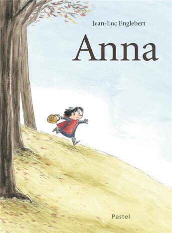 Couverture du livre « Anna » de Englebert Jean Luc / aux éditions Ecole Des Loisirs