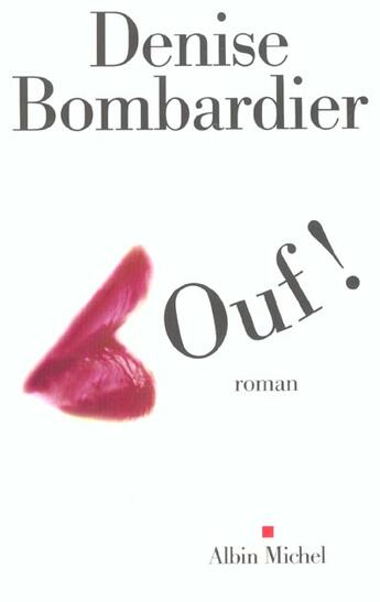 Couverture du livre « Ouf ! » de Denise Bombardier aux éditions Albin Michel