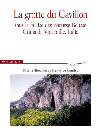 Couverture du livre « La grotte du Cavillon sous la falaise des Baousse Rousse Grimaldi, Vintimille, Italie » de Henry De Lumley aux éditions Cnrs