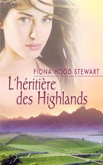 Couverture du livre « L'héritière des Highlands » de Hood-Stewart-F aux éditions Harlequin