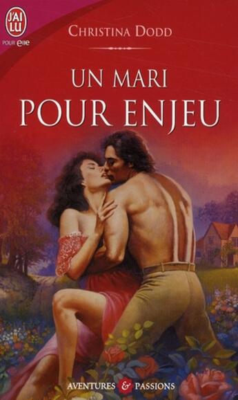 Couverture du livre « Un mari pour enjeu » de Christina Dodd aux éditions J'ai Lu