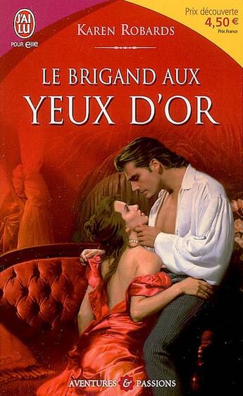 Couverture du livre « Brigand aux yeux d'or (le) » de Karen Robards aux éditions J'ai Lu