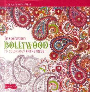 Couverture du livre « Inspiration bollywood ; 70 coloriages anti-stress » de  aux éditions Dessain Et Tolra