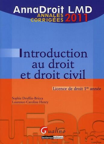 Couverture du livre « Introduction au droit et droit civil ; licence de droit 1ère année (édition 2011) » de Laurence-Caroline Henry aux éditions Gualino