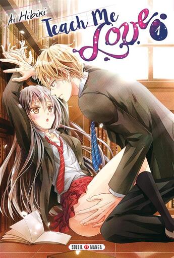 Couverture du livre « Teach me love Tome 1 » de Ai Hibiki aux éditions Soleil