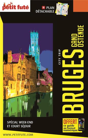 Couverture du livre « Guide bruges - gand - ostende 2022 city trip petit fute » de Collectif Petit Fute aux éditions Le Petit Fute